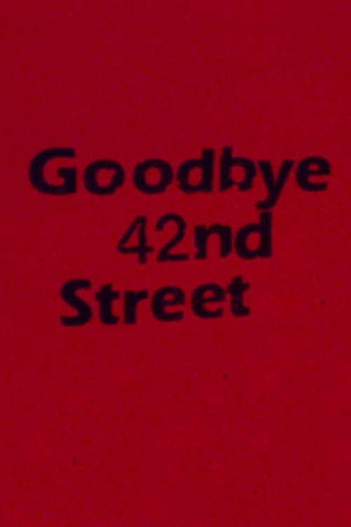 Poster for Goodbye 42nd Street