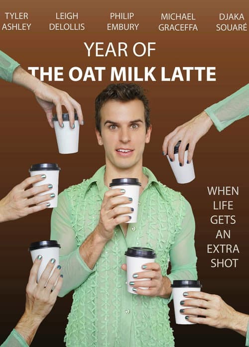 Poster for Year of the Oat Milk Latte