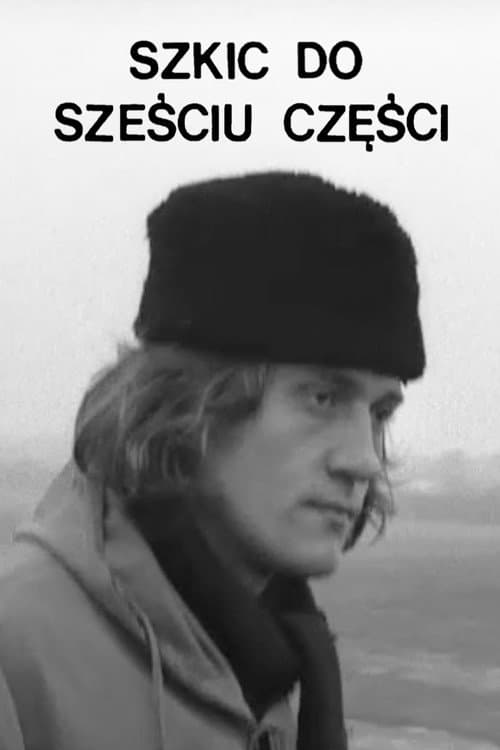 Poster for A Sketch in Six Parts