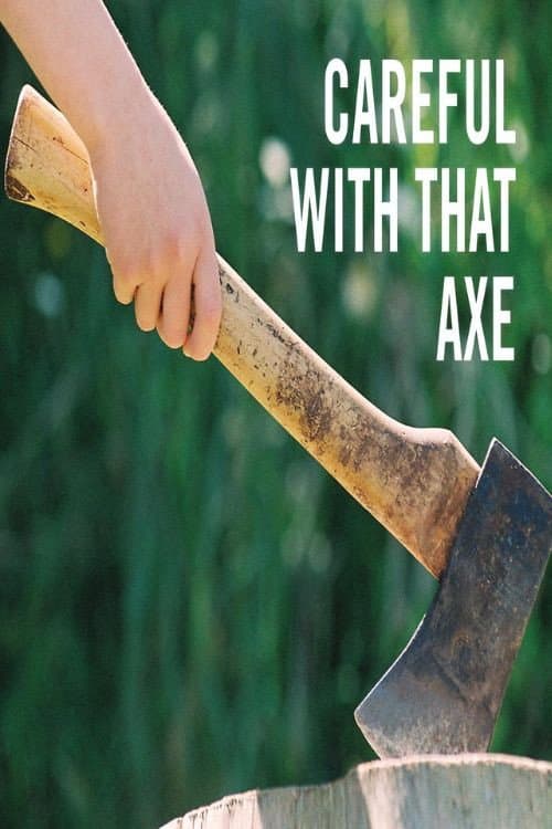 Poster for Careful with that Axe!