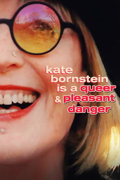 Poster for Kate Bornstein Is a Queer & Pleasant Danger