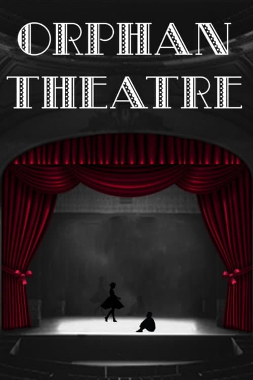 Poster for Orphan Theatre