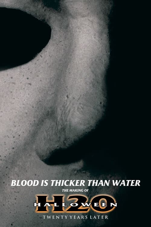 Poster for Blood Is Thicker Than Water: The Making of Halloween H20