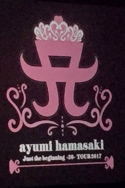 Poster for ayumi hamasaki Just the beginning -20- TOUR 2017 at Osaka-Jo Hall