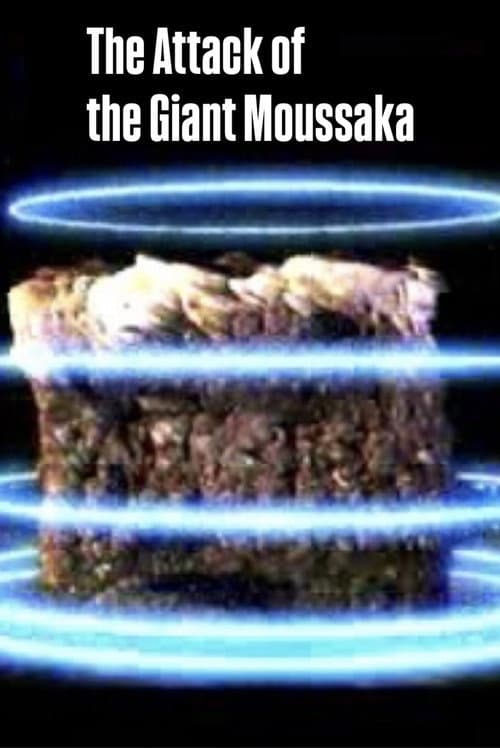 Постер до фільму «The Attack of the Giant Mousaka»