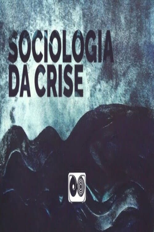 Poster for Sociologia da Crise