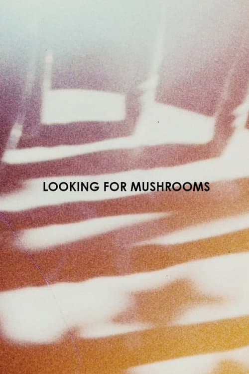 Poster for Looking for Mushrooms