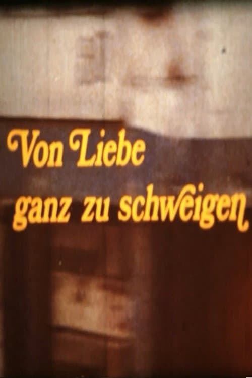 Poster for Von Liebe ganz zu schweigen