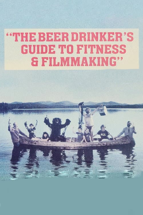 Poster for The Beer Drinker's Guide to Fitness and Filmmaking