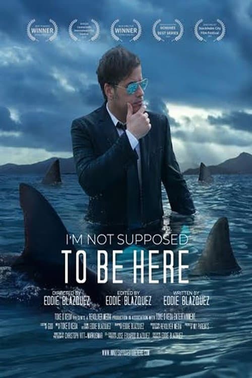 Poster for I'm Not Supposed to Be Here