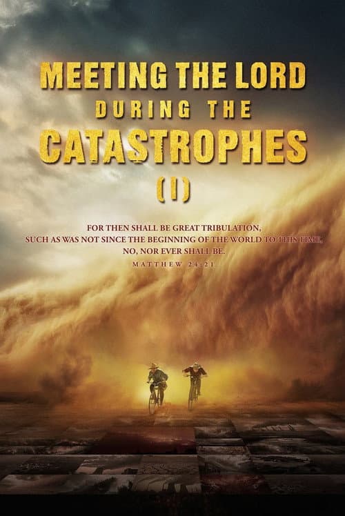 Poster for Meeting the Lord During the Catastrophes (I)