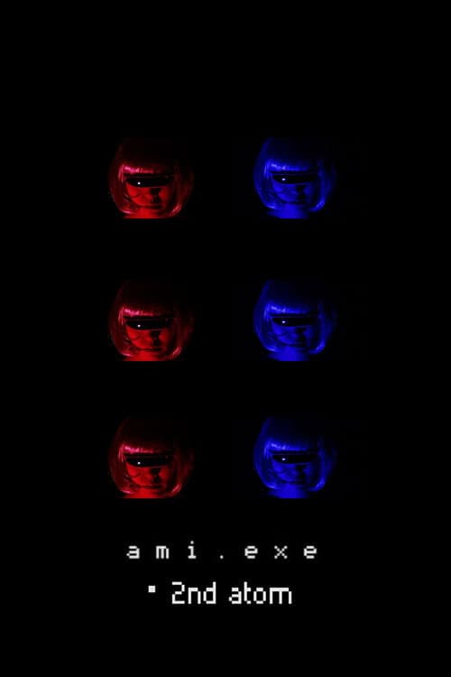 Poster for ami. exe・2nd atom