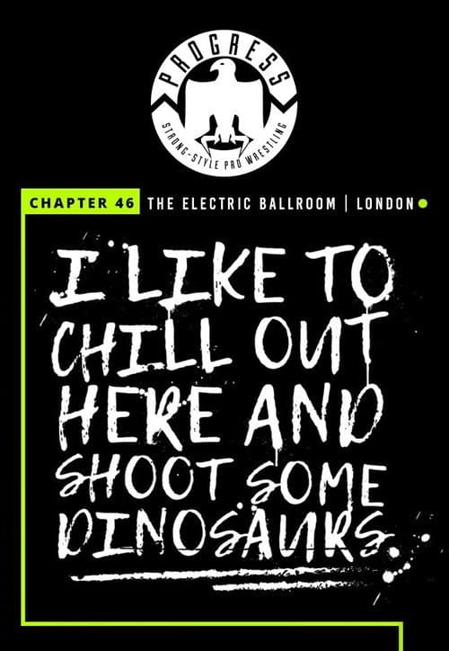 Poster for PROGRESS Chapter 46: I Like To Chill Out Here And Shoot Some Dinosaurs