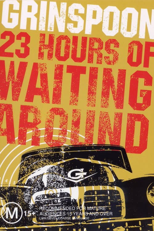 Постер до фільму «Grinspoon: 23 Hours of Waiting Around»