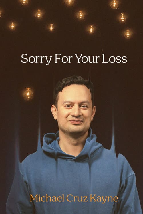 Постер до фільму «Michael Cruz Kayne: Sorry For Your Loss»