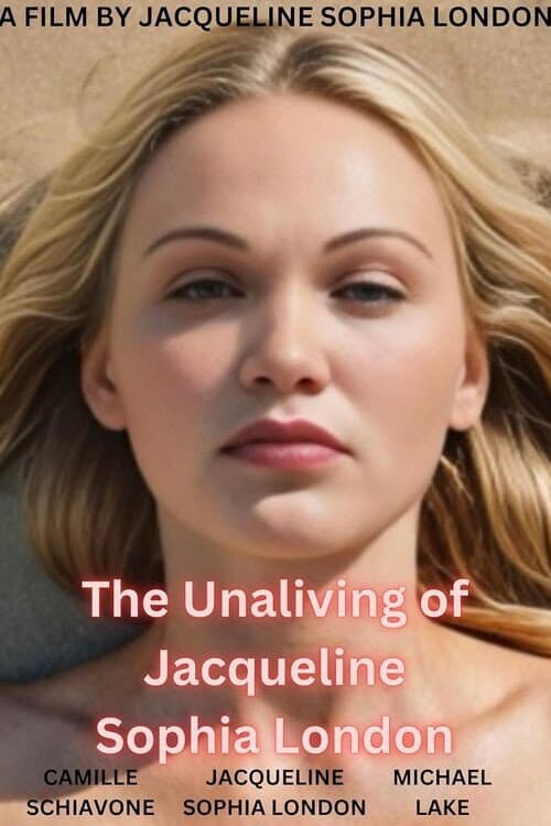 Poster for The Unaliving of Jacqueline Sophia London