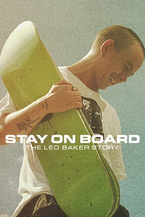 Poster for Stay on Board: The Leo Baker Story