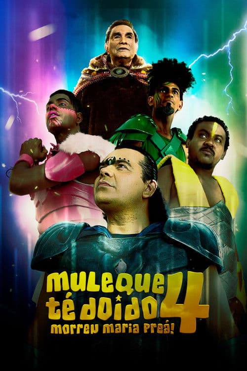 Poster for Muleque Té Doido 4 - Morreu Maria Preá
