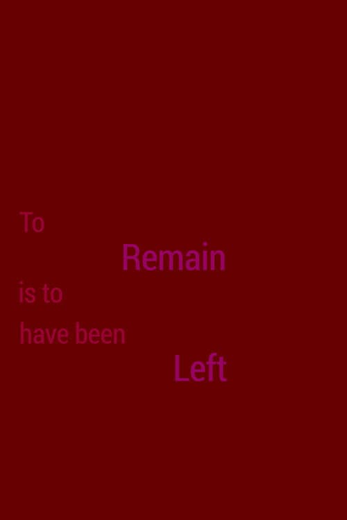 Poster for To Remain is to Have Been Left