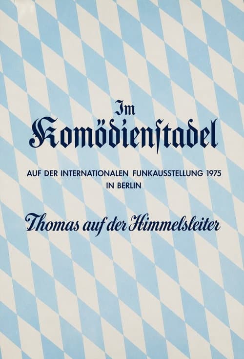 Poster for Der Komödienstadel - Thomas auf der Himmelsleiter