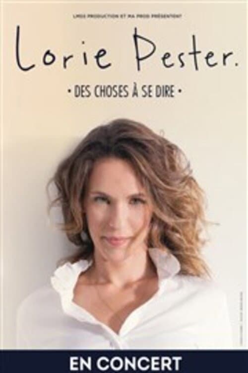 Poster for Lorie Pester - Des choses à se dire