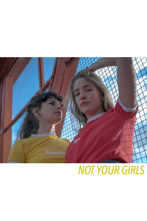 Poster for Not Your Girls
