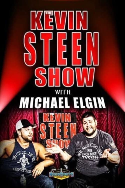 Poster for The Kevin Steen Show: Michael Elgin