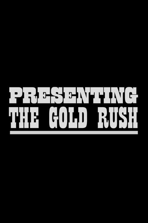 Poster for Presenting the Gold Rush