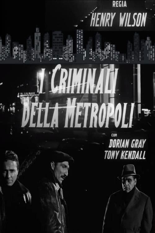 Постер до фільму «The Criminals of the Metropolis»