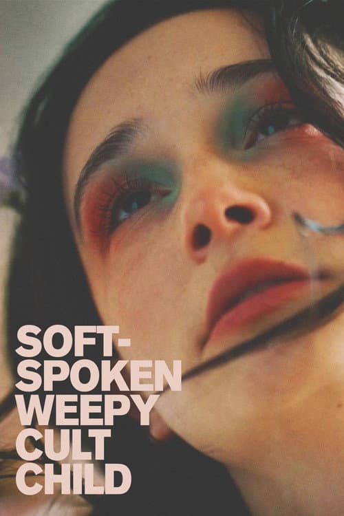 Poster for Soft-Spoken Weepy Cult Child