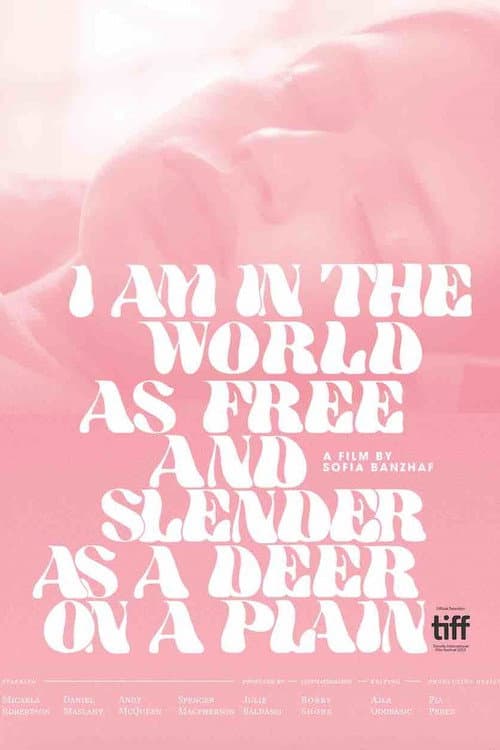 Poster for I Am in the World as Free and Slender as a Deer on a Plain