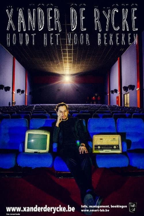 Poster for Xander De Rycke: Houdt Het Voor Bekeken 2015-2016