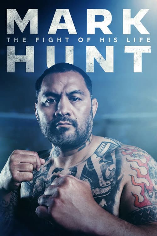 Постер до фільму «Mark Hunt: The Fight of His Life»