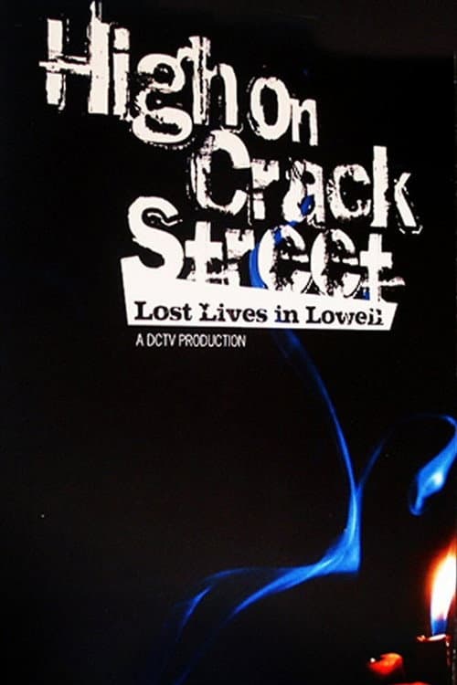 Постер до фільму «High on Crack Street: Lost Lives in Lowell»