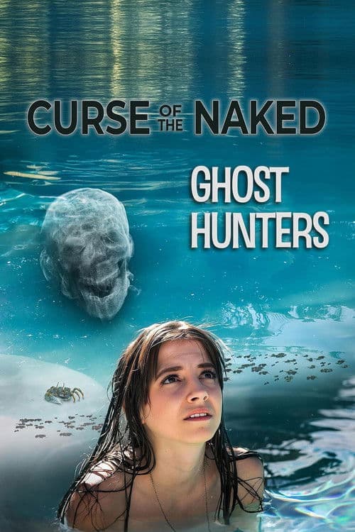 Poster for Curse of the Naked Ghost Hunters