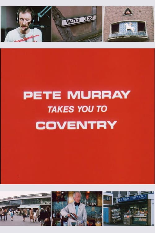 Постер до фільму «Pete Murray Takes You to Coventry»