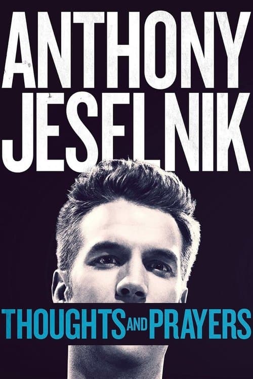 Poster for Anthony Jeselnik: Thoughts and Prayers