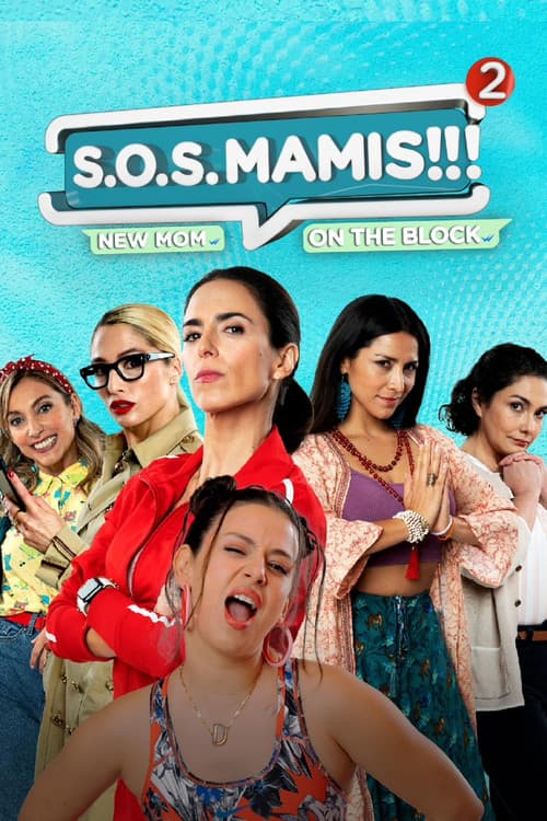 Poster for S.O.S MAMIS 2: New Mom On The Block