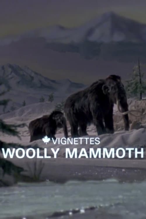 Poster for Canada Vignettes: Woolly Mammoth