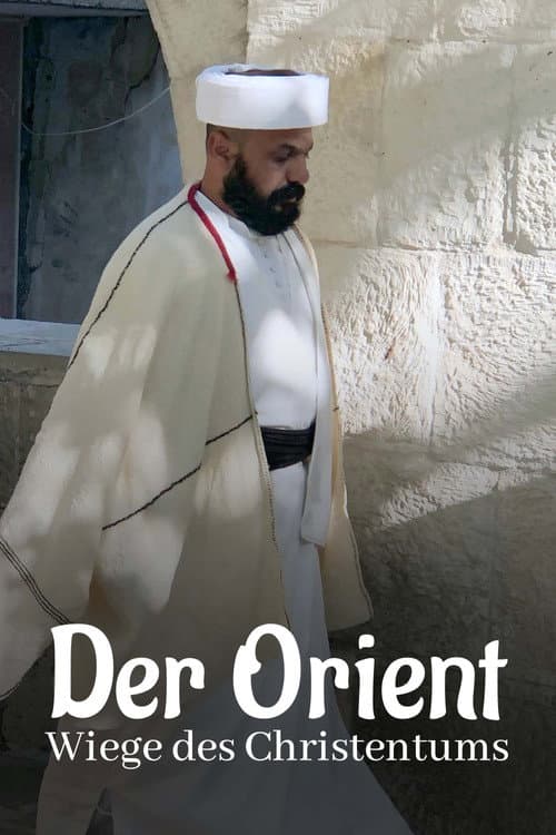 Poster for Der Orient - Wiege des Christentums