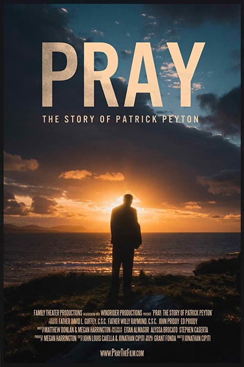 Poster for Pray: The Story of Patrick Peyton