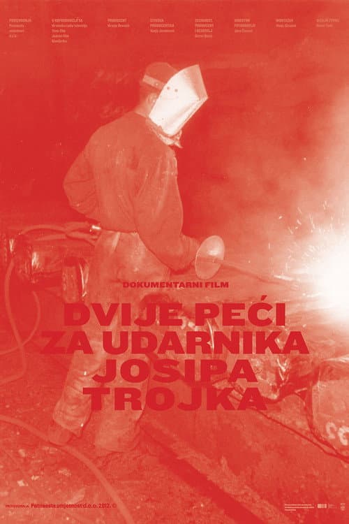 Постер до фільму «Two Furnaces for Udarnik Josip Trojko»