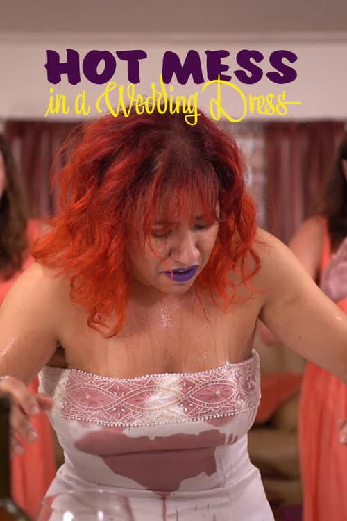 Poster for Hot Mess in a Wedding Dress