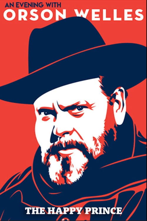 Постер до фільму «An Evening with Orson Welles: The Happy Prince»