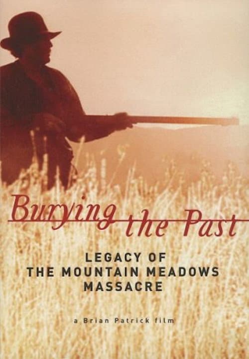 Poster for Burying the Past: Legacy of the Mountain Meadows Massacre