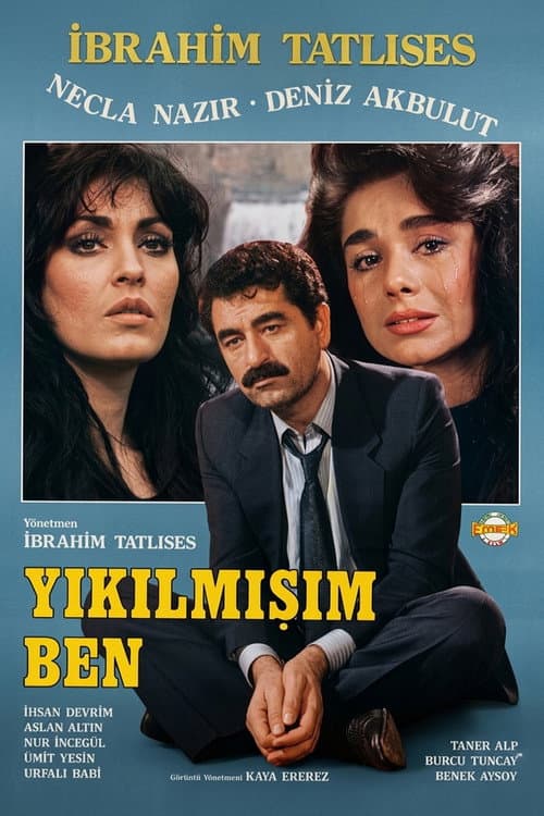 Poster for Yıkılmışım Ben