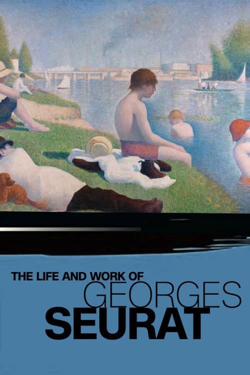 Постер до фільму «The Life and Work of Georges Seurat»