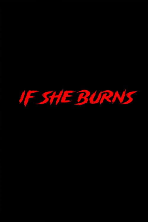 Poster for If She Burns
