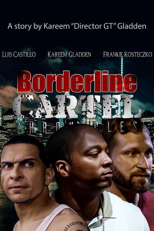 Poster for Borderline Cartel Chronicles
