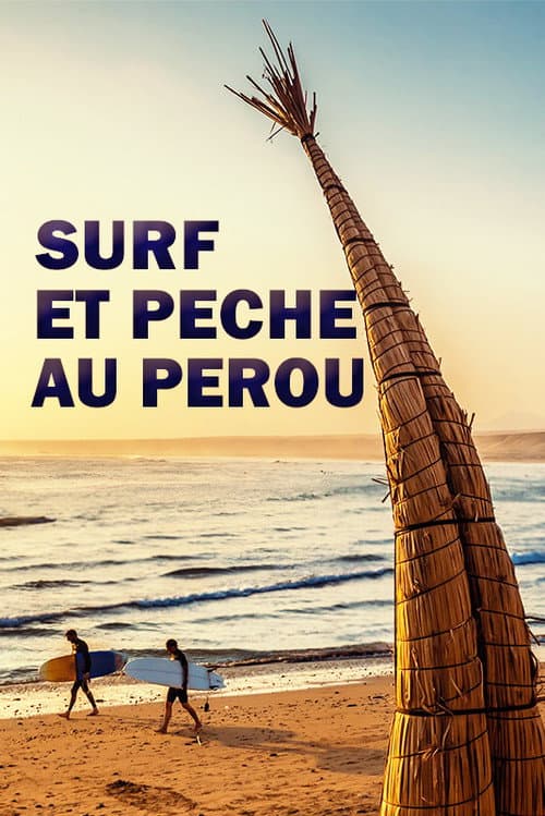 Poster for Die letzten Schilfboot-Fischer von Huanchaco
